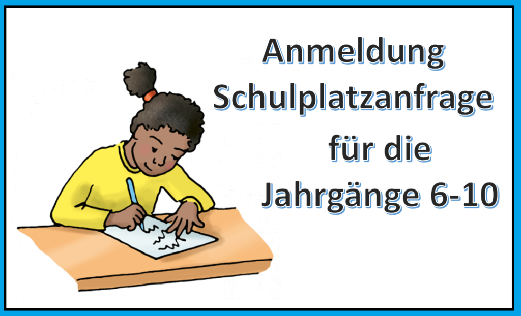 Read more about the article Anmeldung / Schulplatzanfrage für die Jahrgänge 6-10